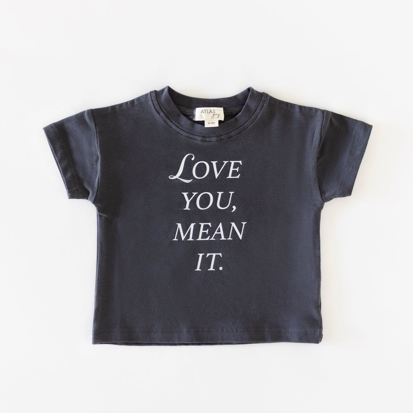 Love You Mean It T-Shirt