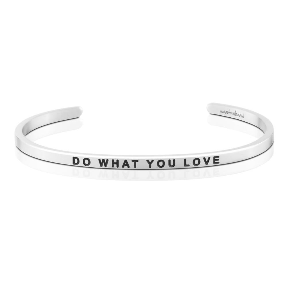 Do What You Love, Love What You Do by MantraBand® Bracelets