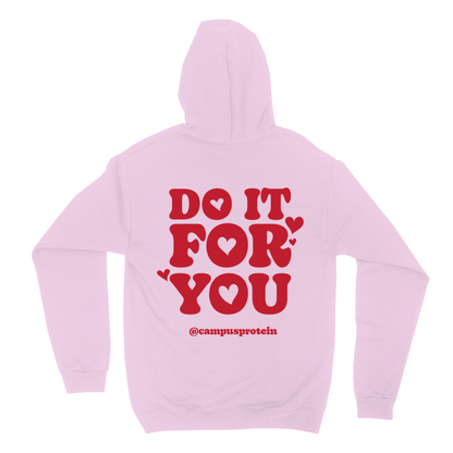 Do It For You Hoodie