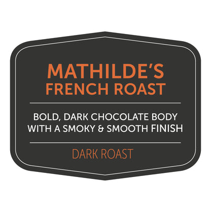 Mathilde's French Roast