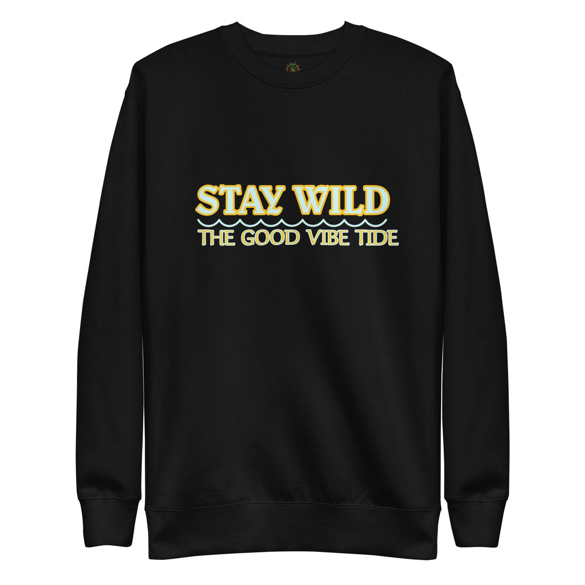 Premium Stay Wild Sweatshirt