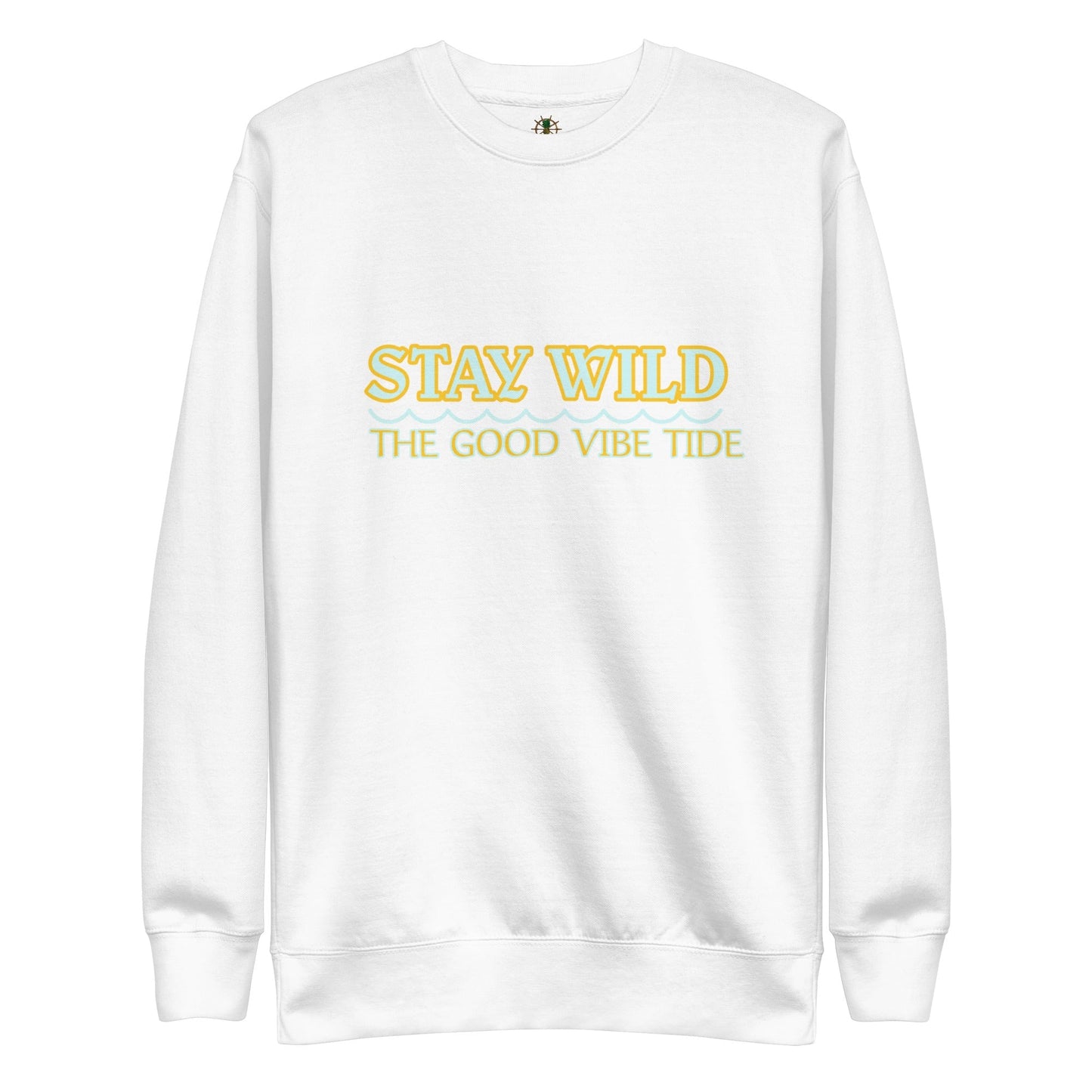 Premium Stay Wild Sweatshirt