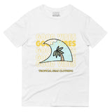 Tropical Seas "Good Vibes" Short-Sleeve T-Shirt