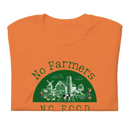 No Farmers no Food Unisex t-shirt by Proud Libertarian