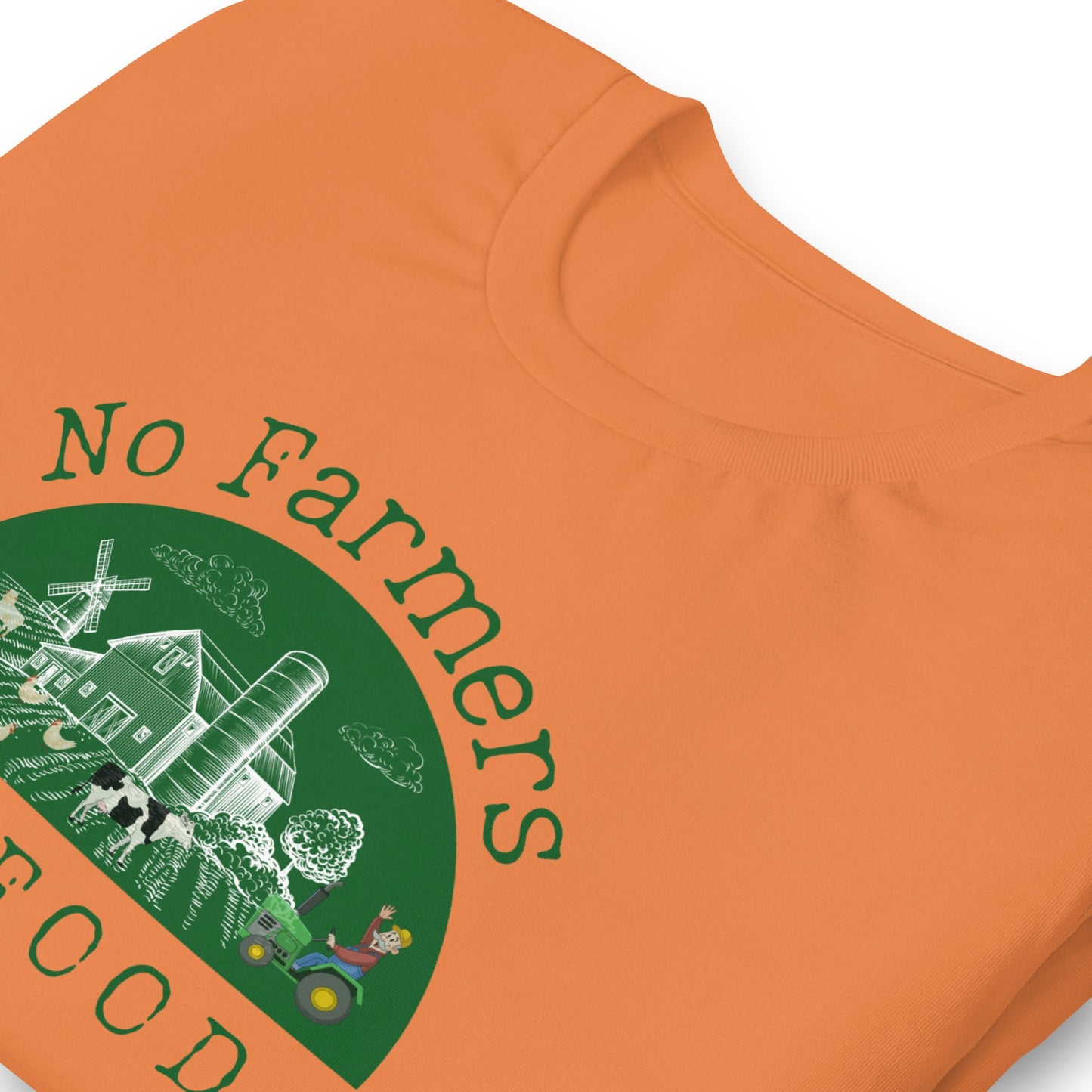 No Farmers no Food Unisex t-shirt by Proud Libertarian