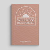 Wellness Remembered Mental Health Journal cover featuring sun design for daily mindfulness and self-improvement.